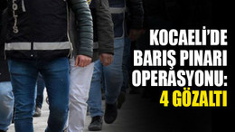 Kocaeli’de Barış Pınarı operasyonu: 4 gözaltı