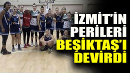 İzmit’in perileri Beşiktaş’ı devirdi