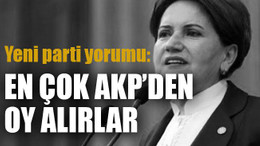Yeni parti yorumu: En çok AKP’den oy alırlar