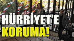 Hürriyet’e Koruma!