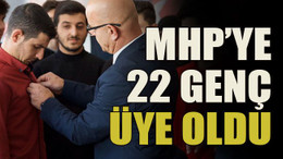 MHP’ye 22 genç üye oldu