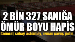 2 bin 327 sanığa ömür boyu hapis