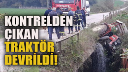 Kontrelden çıkan traktör devrildi!
