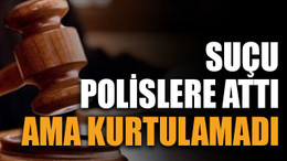 Suçu polislere attı ama kurtulamadı