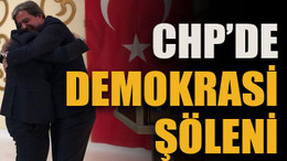 CHP’de demokrasi şöleni