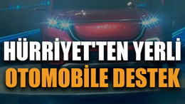 Hürriyet'ten yerli otomobile destek
