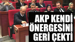 AKP kendi önergesini geri çekti