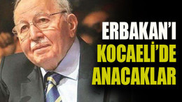 Erbakan’ı Kocaeli’de anacaklar
