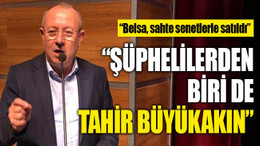 Örengül: Şüphelilerden biri de Tahir Büyükakın