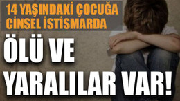 14 yaşındaki çocuğa cinsel istismarda 1 ölü, 3 tutuklama!