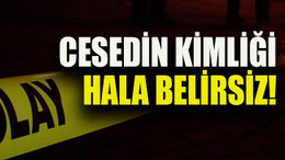 Cesedin kimliği hala belirsiz!