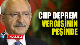 CHP deprem vergisinin peşinde