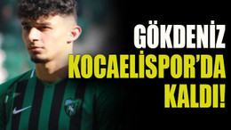 Gökdeniz Kocaelispor’da kaldı!