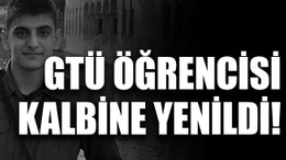 GTÜ öğrencisi kalbine yenildi!