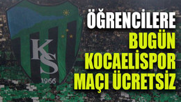 Öğrencilere bugün Kocaelispor maçı ücretsiz