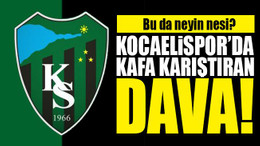 Kocaelispor'da kafa karıştıran DAVA! Bu da neyin nesi?
