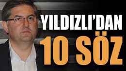 Harun Yıldızlı’dan 10 söz