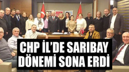 CHP İl’de Sarıbay dönemi sona erdi