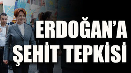 Erdoğan’a şehit tepkisi