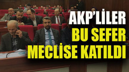 AKP’liler bu sefer meclise katıldı