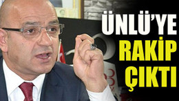 Ünlü’ye rakip çıktı