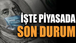 İşte piyasada son durum