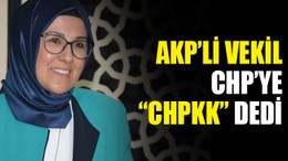 Katırcıoğlu, CHP’YE “CHPKK” dedi