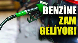 Benzine zam geliyor!
