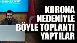 Korona nedeniyle böyle toplantı yaptılar