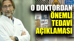 O doktordan önemli tedavi açıklaması