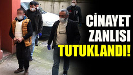 Cinayet zanlısı tutuklandı!