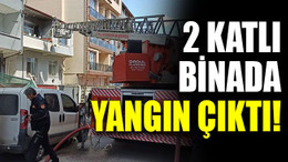 2 katlı binada yangın çıktı!