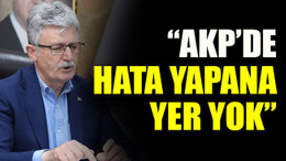 Ellibeş: “AKP’de hata yapana yer yok”