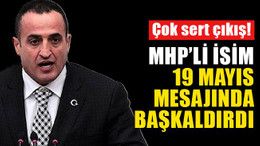 Çok sert çıkış... MHP’li isim 19 Mayıs mesajında başkaldırdı!