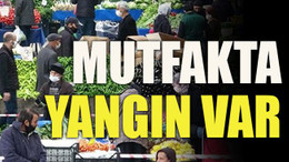 Mutfakta yangın var