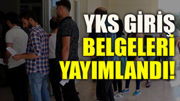 YKS giriş belgeleri yayımlandı!