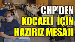 CHP’den Kocaeli için hazırız mesajı