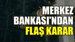 Merkez Bankası'ndan flaş karar