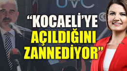 İsmail Yıldırım: “Kocaeli’ye açıldığını zannediyor”