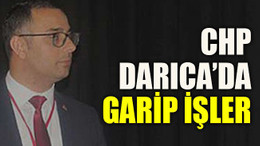 CHP Darıca’da garip işler