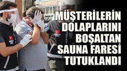 Müşterilerin dolaplarını boşaltan sauna faresi tutuklandı