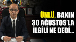Bakın 30 Ağustos’la ilgili ne dedi…