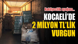 Kocaeli'de 2 milyon liralık vurgun yaptılar