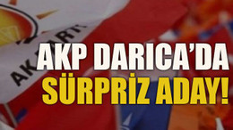 AKP Darıca’da sürpriz aday!