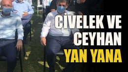 Civelek ve Ceyhan yan yana