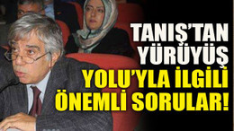 Tanış’tan Yürüyüş Yolu’yla ilgili önemli sorular!