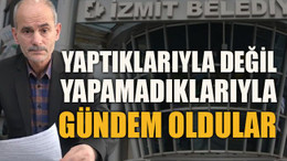 Yaptıklarıyla değil yapamadıklarıyla gündem oldular