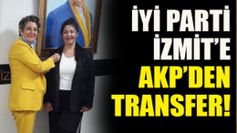 İYİ Parti İzmit’e AKP’den transfer!