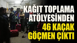 Kağıt toplama atölyesinden 46 kaçak göçmen çıktı