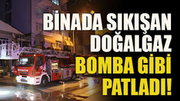 6 katlı binada sıkışan doğalgaz bomba gibi patladı!